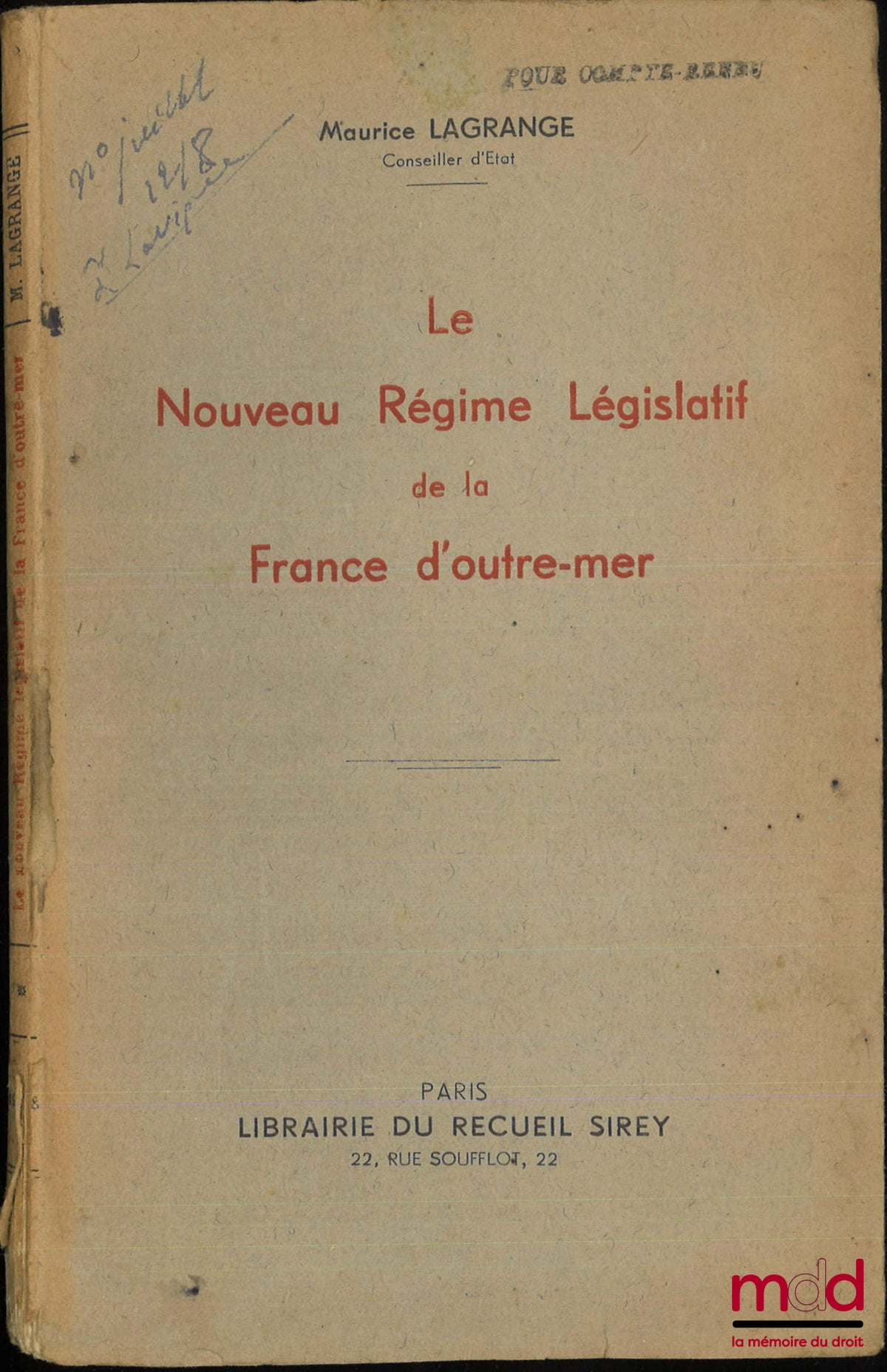 LAGRANGE (Maurice) – LE NOUVEAU RÉGIME LÉGISLATIF DE LA FRANCE D’OUTRE-MER