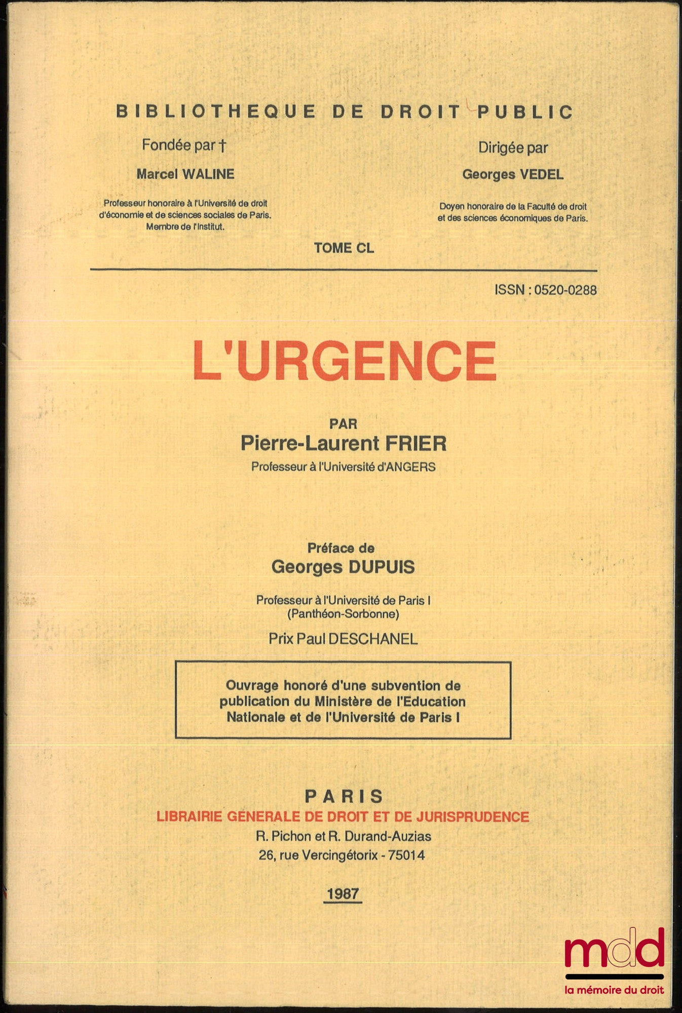 FRIER (Pierre-Laurent) – L’URGENCE, Préface de Georges Dupuis, Bibl. de droit public, t. CL
