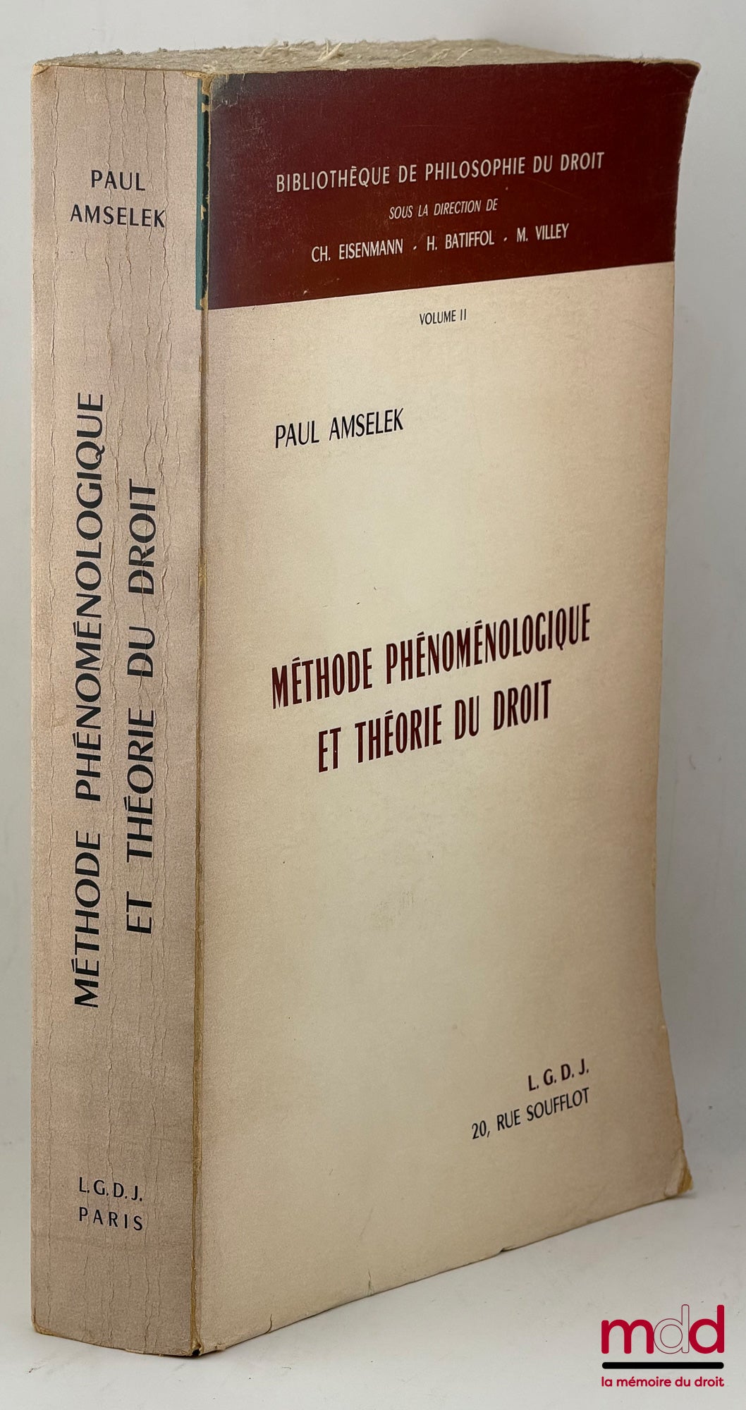 AMSELEK (Paul) – MÉTHODE PHÉNOMÉNOLOGIQUE ET THÉORIE DU DROIT, Préface de Ch. Eisenmann, Bibl. de philosophie du droit, vol. II