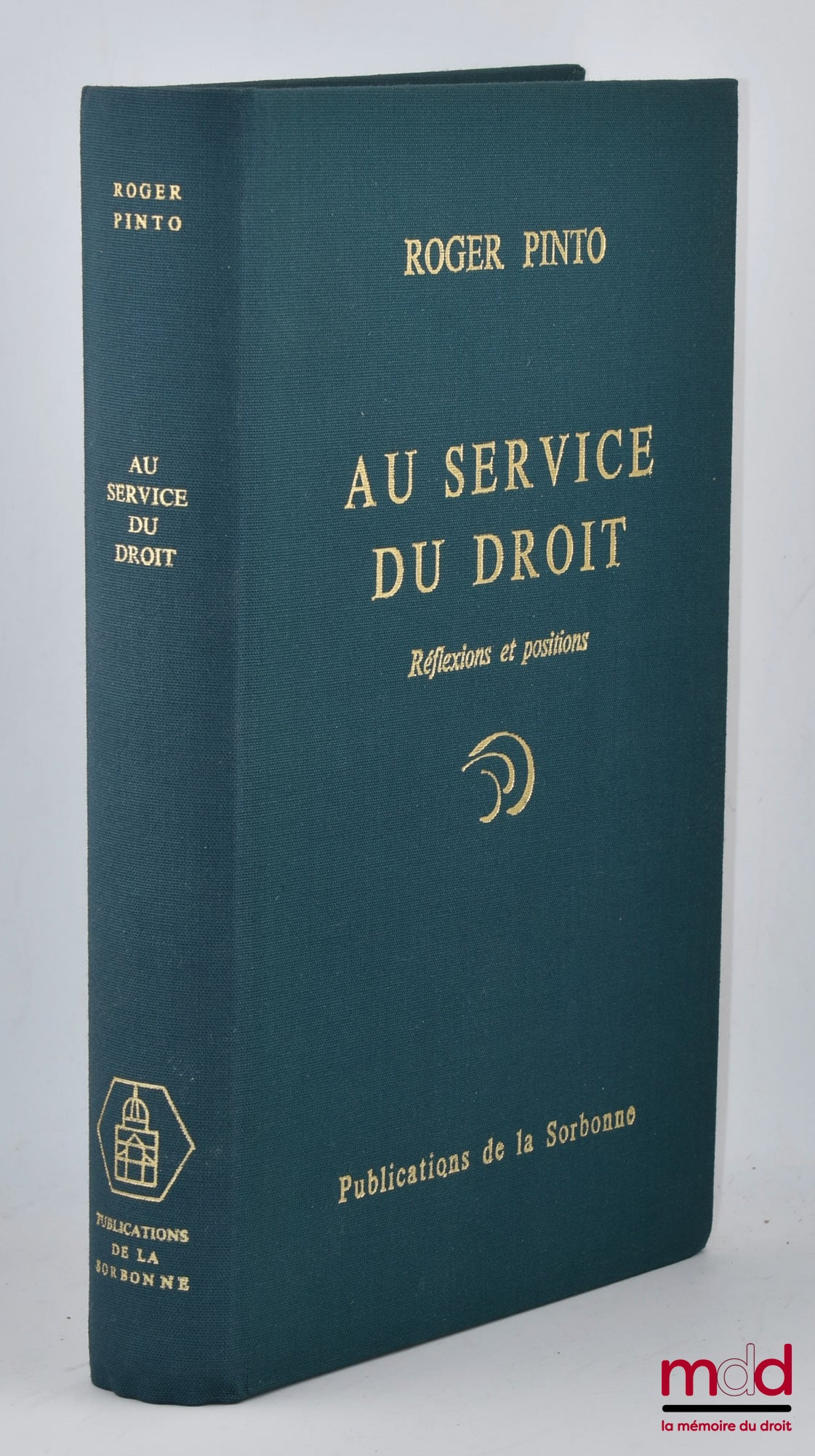 [Mélanges Pinto] – ROGER PINTO, AU SERVICE DU DROIT. Réflexions et Positions (1936-1982). Universalité et diversité du phénomène juridique – La crise du droit public interne et international – Les fins du droit : droits de l’homme et droits des peuples. T