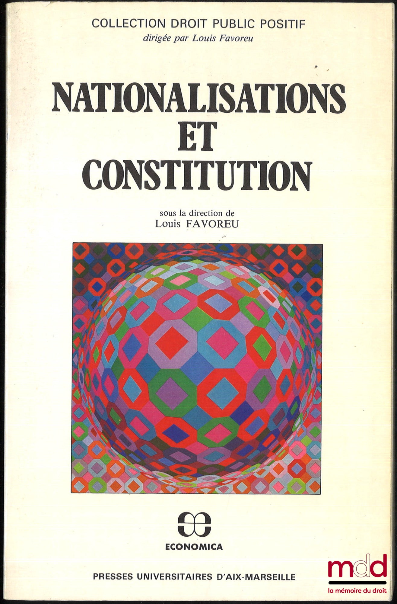 [Collectif] – NATIONALISATIONS ET CONSTITUTION, dir. Louis Favoreu, coll. Droit public positif