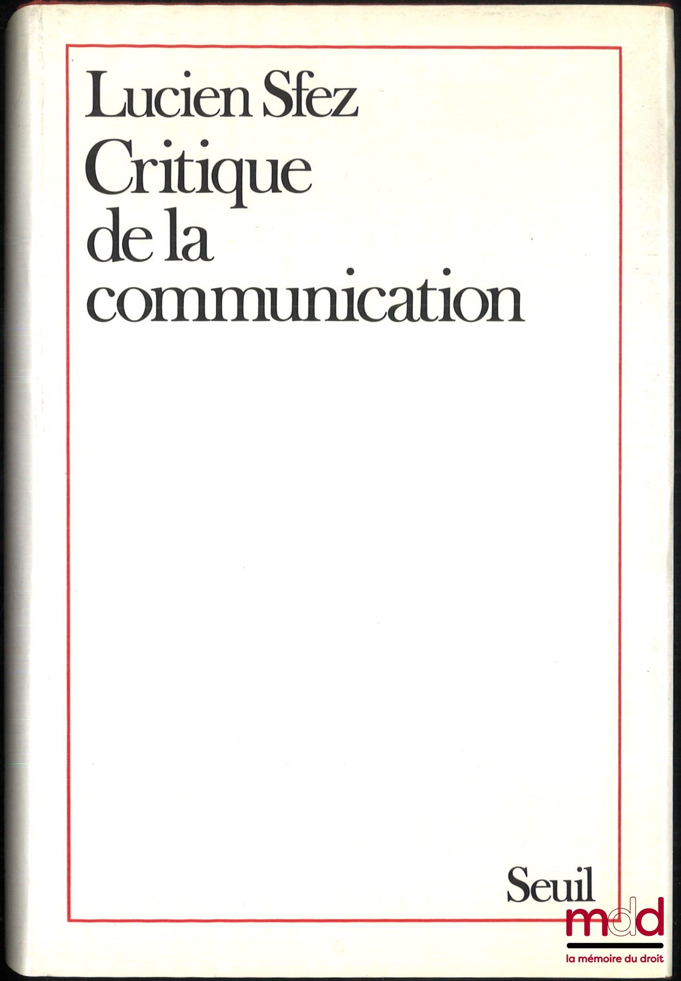 SFEZ (Lucien) – CRITIQUE DE LA COMMUNICATION