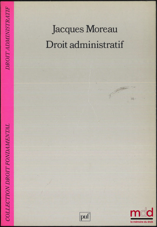 MOREAU (Jacques) – DROIT ADMINISTRATIF, coll. Droit fondamental Droit administratif