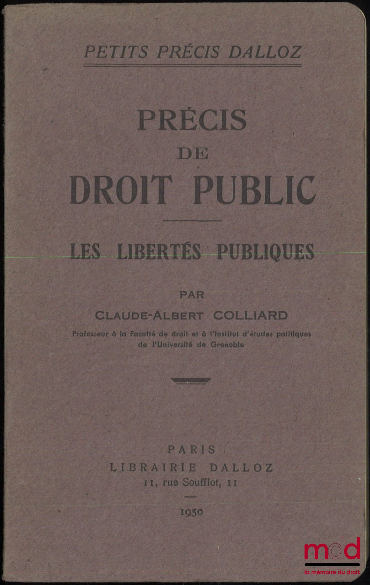 COLLIARD (Claude-Albert) – PRÉCIS DE DROIT PUBLIC, LES LIBERTÉS PUBLIQUES, Petits précis Dalloz