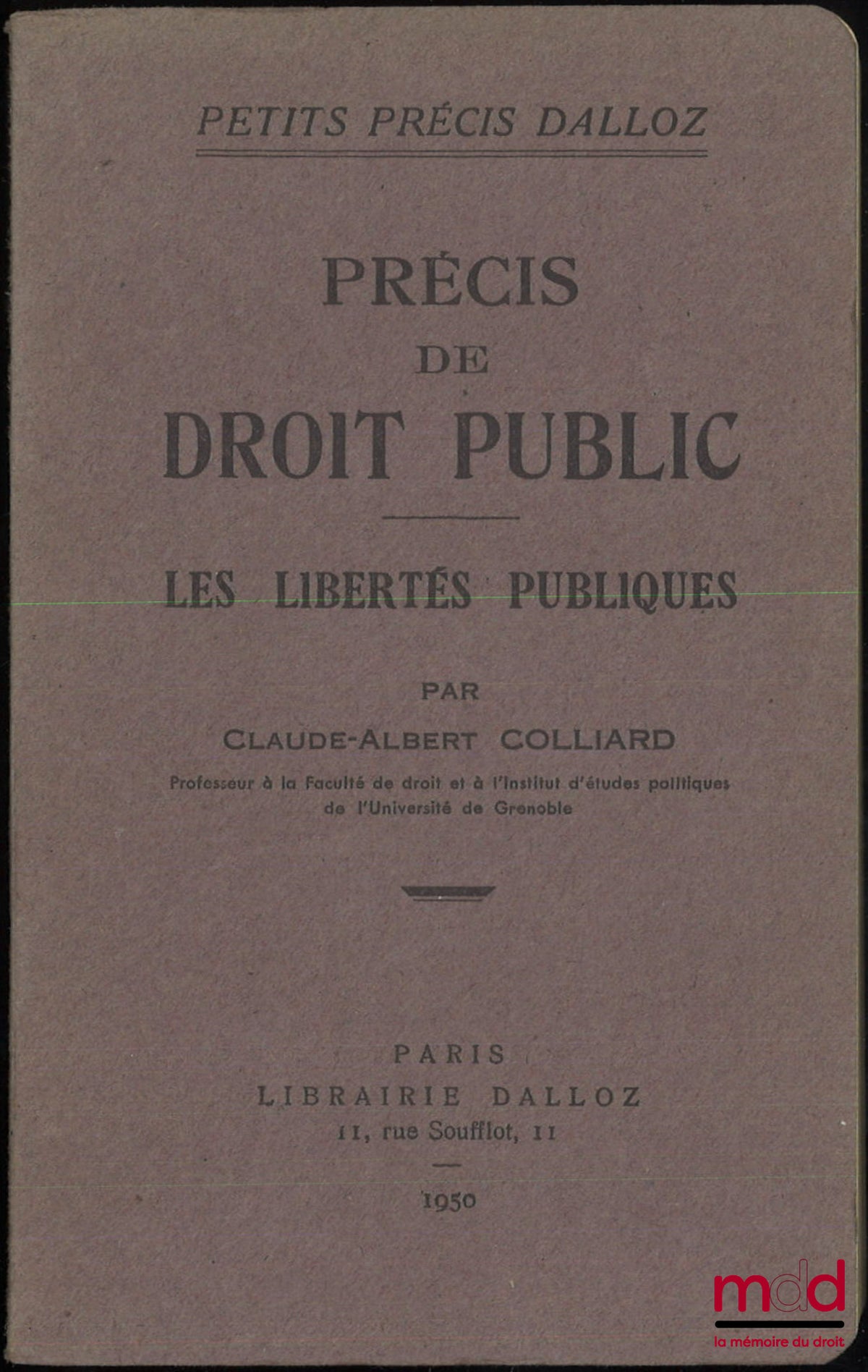 COLLIARD (Claude-Albert) – PRÉCIS DE DROIT PUBLIC, LES LIBERTÉS PUBLIQUES, Petits précis Dalloz