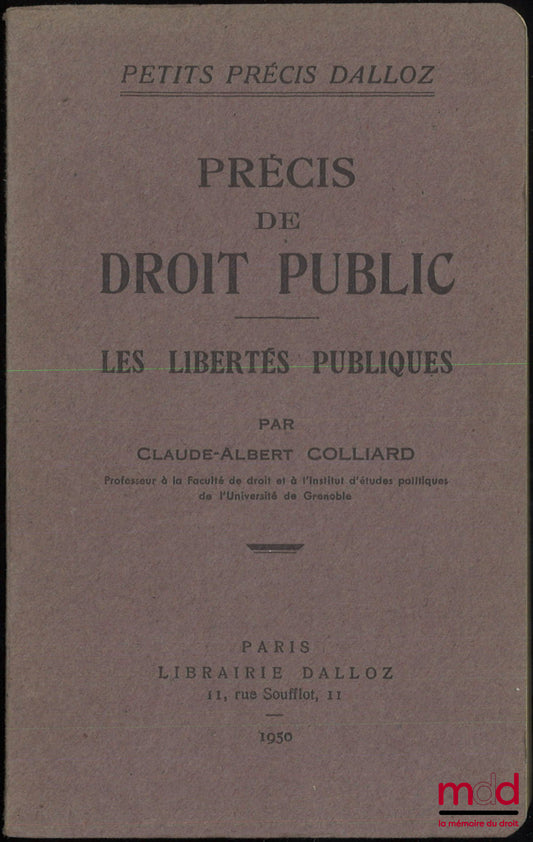 COLLIARD (Claude-Albert) – PRÉCIS DE DROIT PUBLIC, LES LIBERTÉS PUBLIQUES, Petits précis Dalloz
