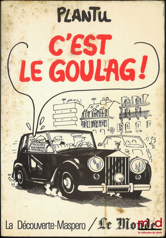 PLANTU – C’EST LE GOULAG !, Préface André Laurens