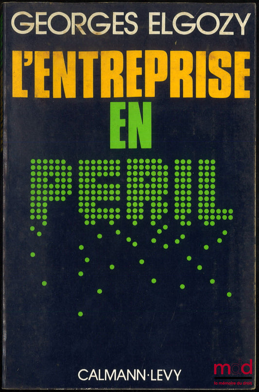 ELGOZY (Georges) – L’ENTREPRISE EN PÉRIL