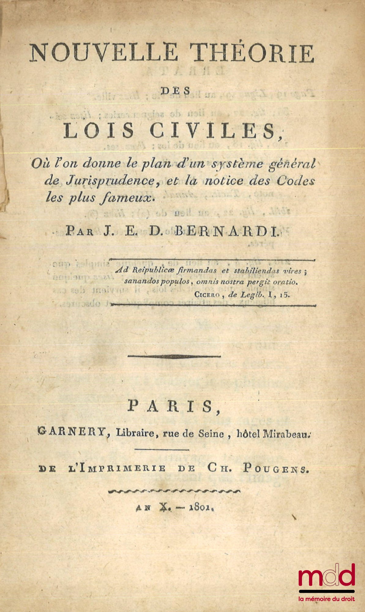 BERNARDI (Joseph-Dominique-Elzéar) – NOUVELLE THÉORIE DES LOIS CIVILES, Où l’on donne le plan d’un système général de jurisprudence, et la notice des codes les plus fameux