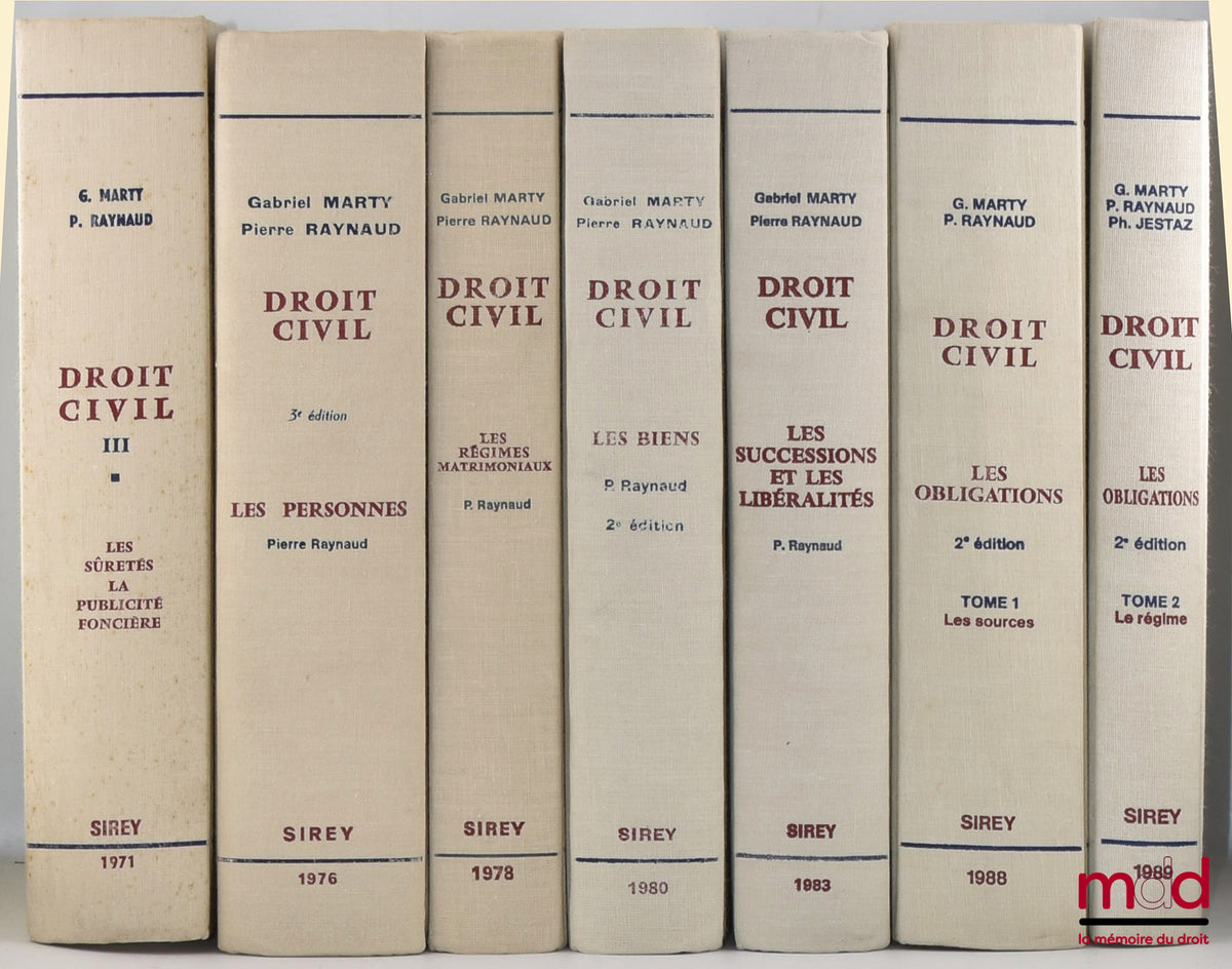 MARTY (Gabriel), RAYNAUD (Pierre) et JESTAZ (Philippe) – DROIT CIVIL : t. II : LES PERSONNES par Pierre Raynaud (3e éd., 1976, 1023 p.) ; t. III [anc. numérotation]: LES SÛRETÉS, LA PUBLICITÉ FONCIÈRE (1er vol., 1971, 510 p.) ; t. III [nouv. numérotation]