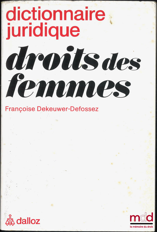DEKEUWER-DÉFOSSEZ (Françoise) – DROITS DES FEMMES, Dictionnaire juridique