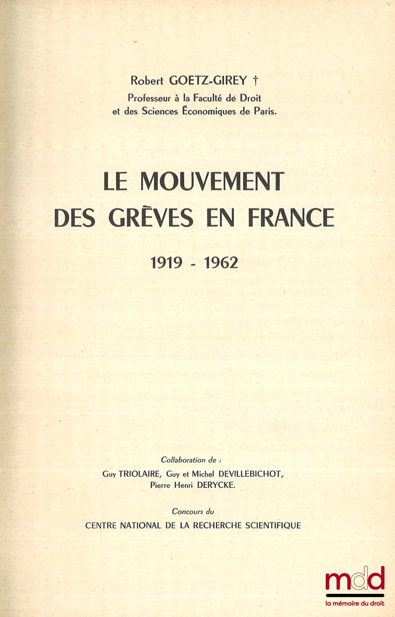 GOETZ-GIREY (Robert) – LE MOUVEMENT DES GRÈVES EN FRANCE, 1919-1962, coll. L’économique, n° 3