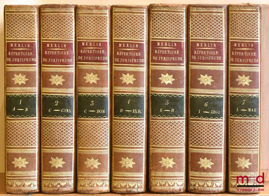MERLIN (Philippe-Antoine) – RÉPERTOIRE UNIVERSEL ET RAISONNÉ DE JURISPRUDENCE, Corrigée, réduite aux objets dont la connaissance peut encore être utile, et augmentée 1°) d’un grand nombre d’Articles, 2°) de Notes indicatives des changements apportés aux L