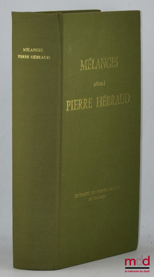 [Mélanges Hébraud] – MÉLANGES OFFERTS À PIERRE HÉBRAUD