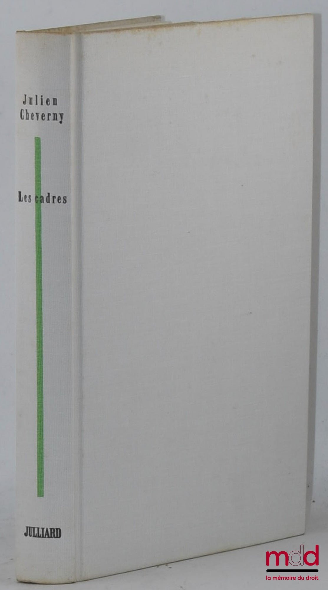 CHEVERNY (Julien) – LES CADRES, Éssai sur de nouveaux prolétaires