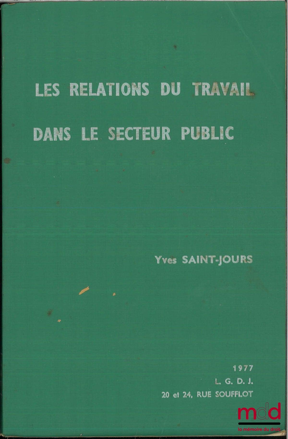 SAINT-JOURS (Yves) – LES RELATIONS DU TRAVAIL DANS LE SECTEUR PUBLIC
