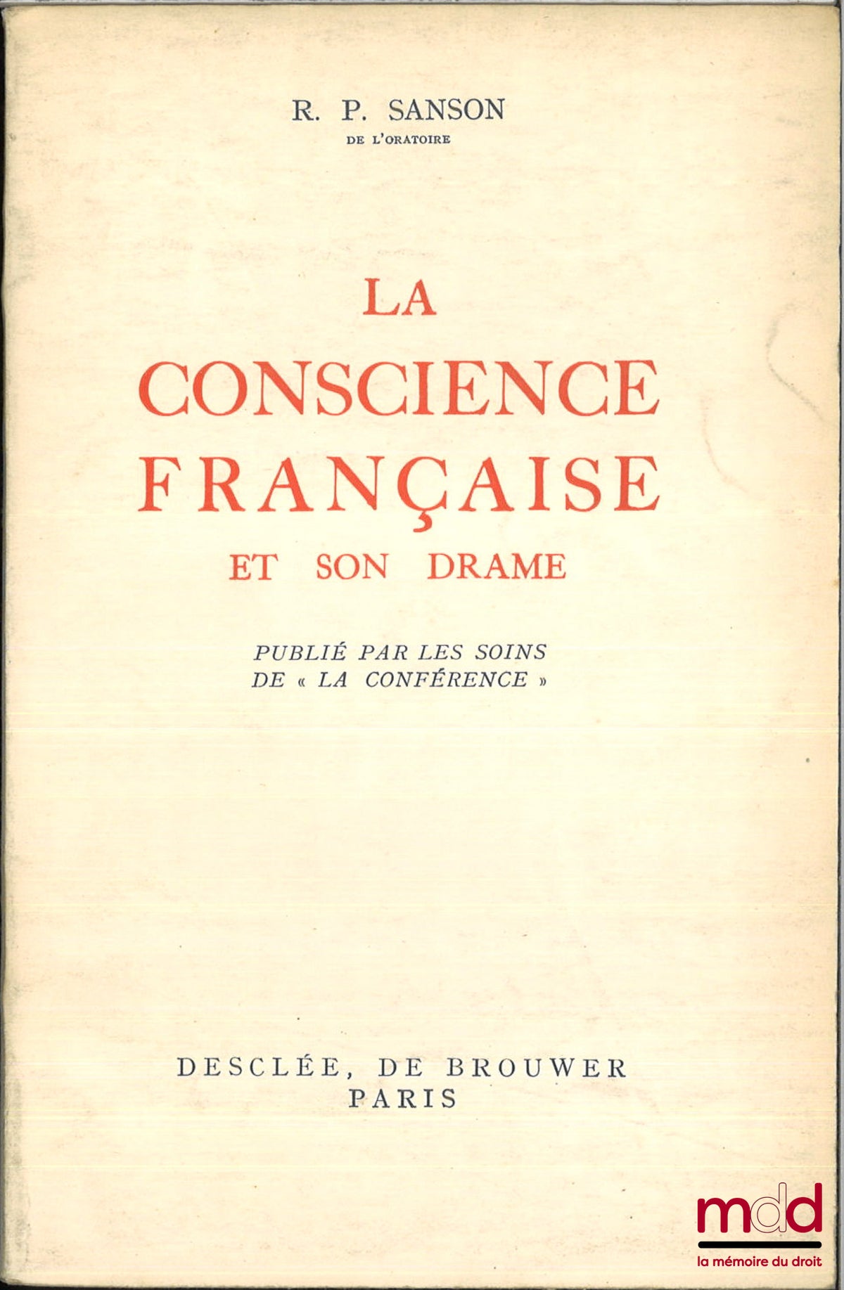 SANSON (R. P. Henri) – LA CONSCIENCE FRANÇAISE ET SON DRAME, publié par les soins de « La conférence »