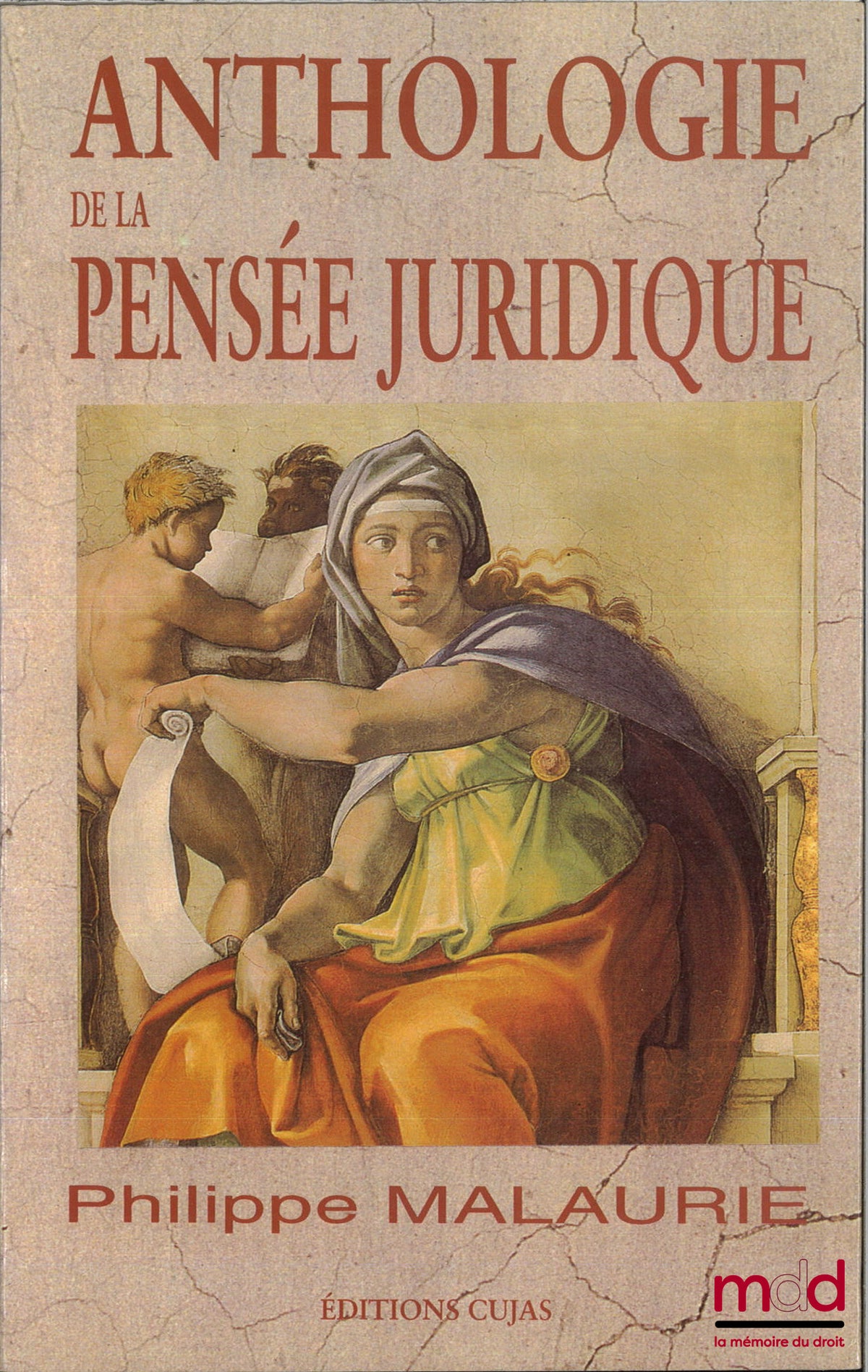 MALAURIE (Philippe) – ANTHOLOGIE DE LA PENSÉE JURIDIQUE