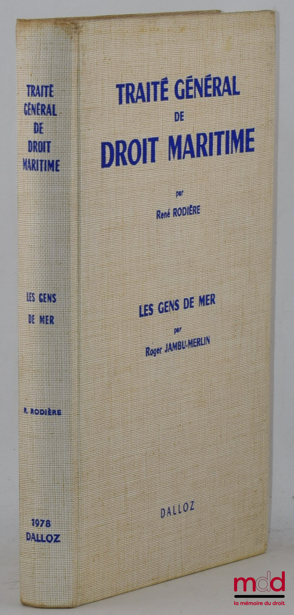 RODIÈRE (René) et JAMBU-MERLIN (Roger) – TRAITÉ GÉNÉRAL DE DROIT MARITIME : LES GENS DE LA MER