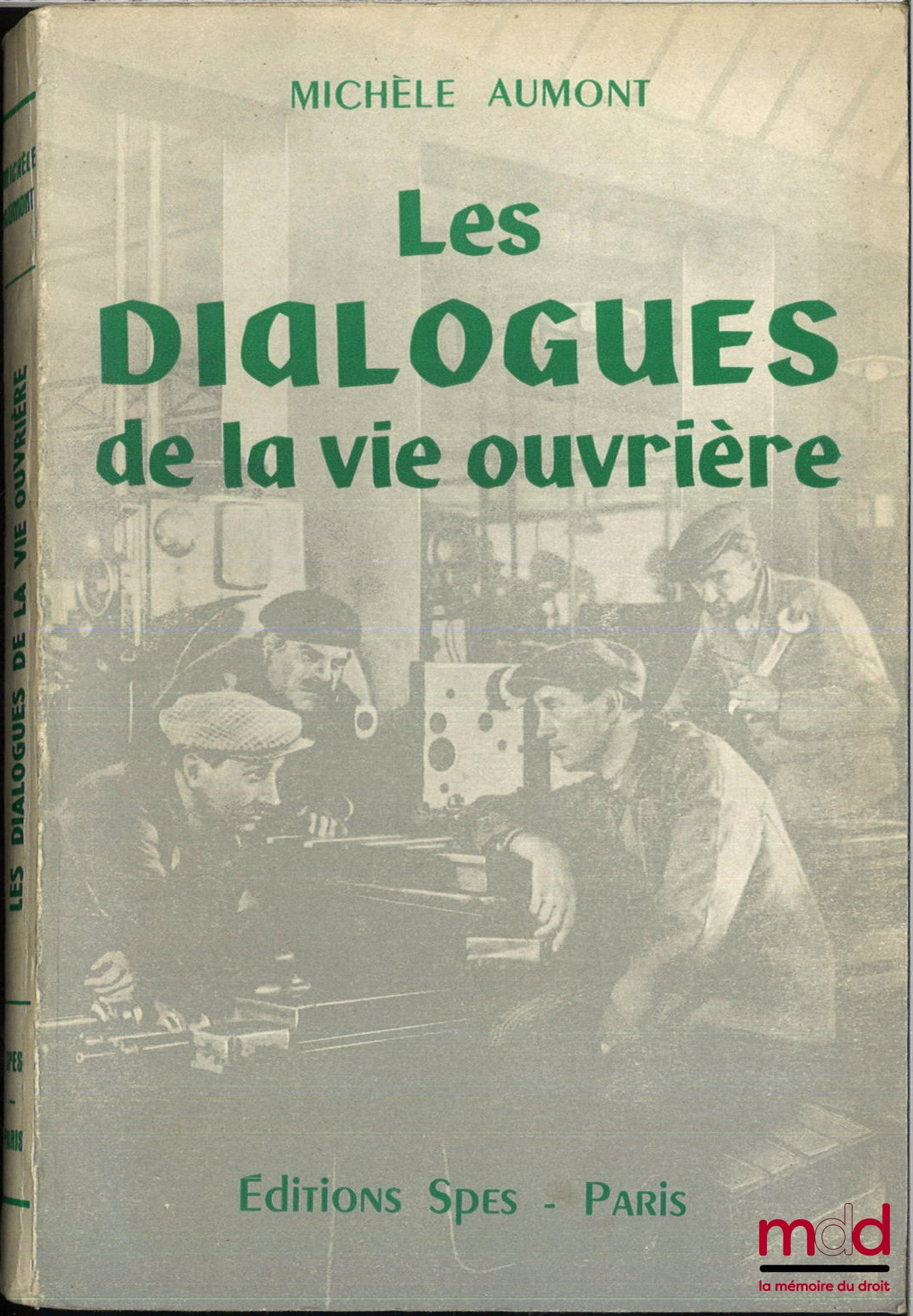 AUMONT (Michèle) – LES DIALOGUES DE LA VIE OUVRIÈRE