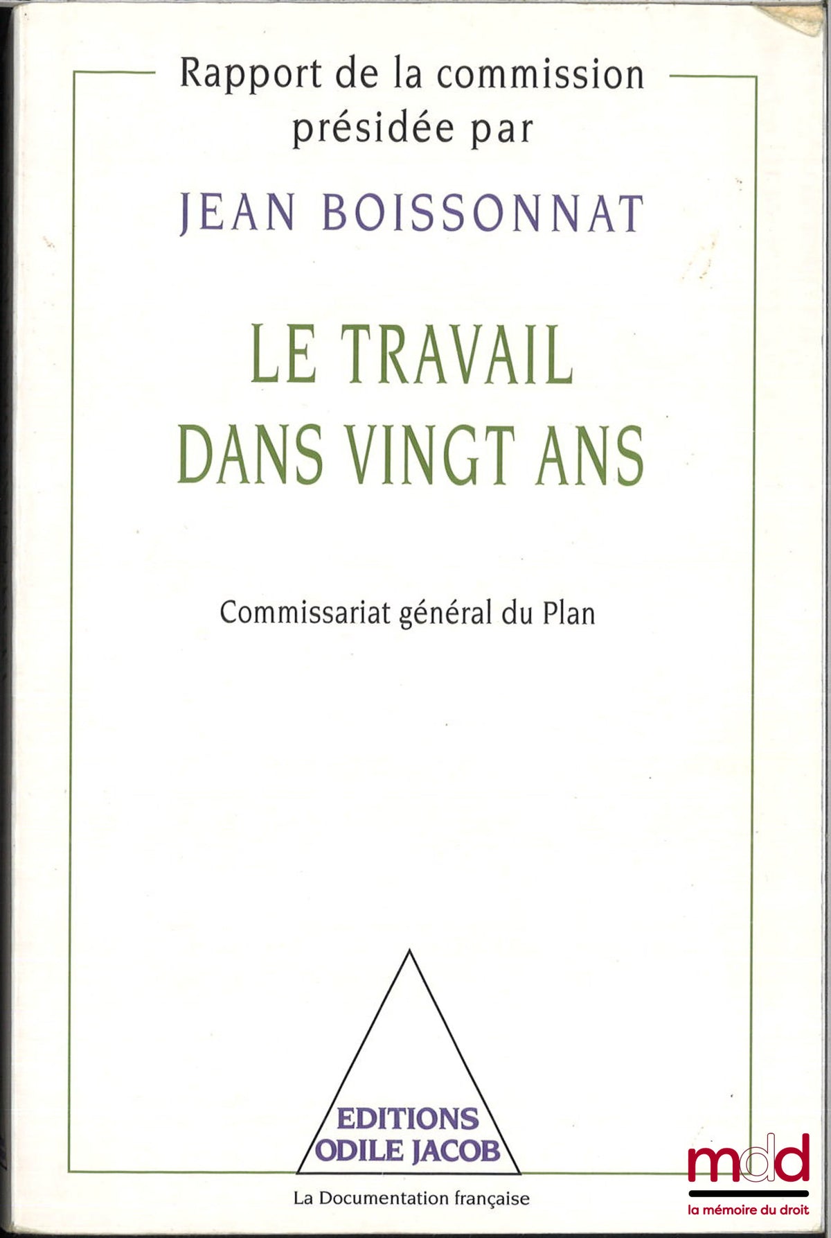 [Collectif] et BOISSONNAT (Jean) – LE TRAVAIL DANS VINGT ANS, Commissariat général du Plan, Rapport de la commission présidée par Jean Boissonnat