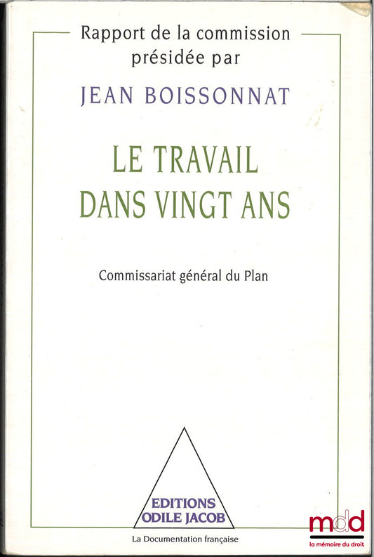 [Collectif] et BOISSONNAT (Jean) – LE TRAVAIL DANS VINGT ANS, Commissariat général du Plan, Rapport de la commission présidée par Jean Boissonnat