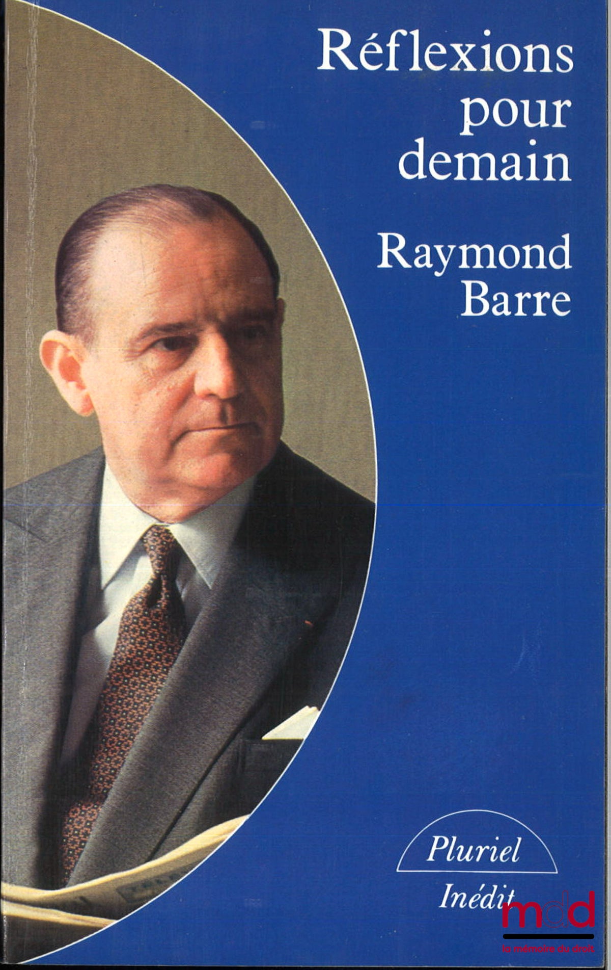 BARRE (Raymond) – RÉFLEXIONS POUR DEMAIN, coll. Pluriel