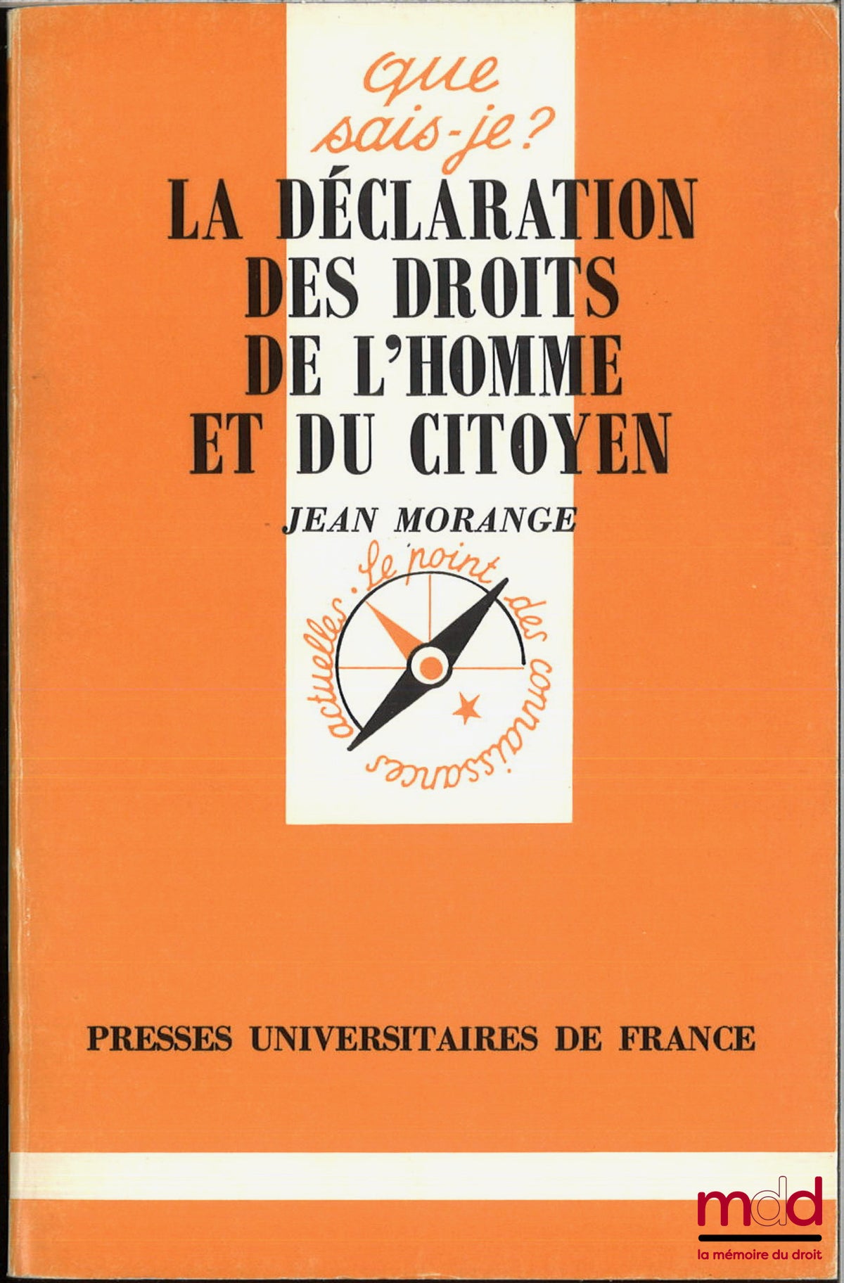 MORANGE (Jean) – LA DÉCLARATION DES DROITS DE L’HOMME ET DU CITOYEN (26 août 1789), coll. Que sais-je ?