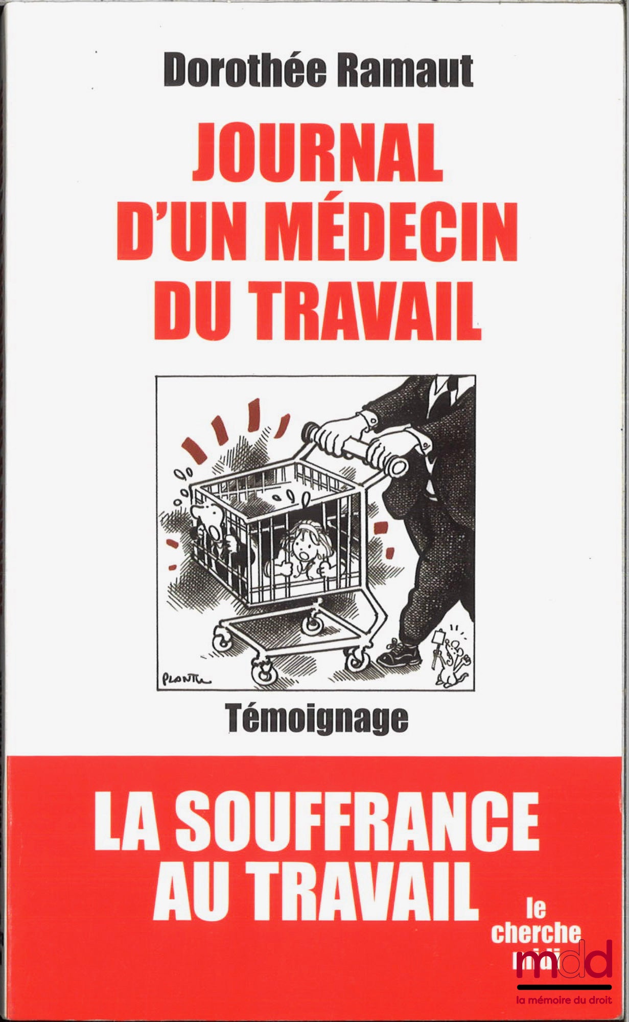 RAMAUT (Dorothée) – JOURNAL D’UN MÉDECIN DU TRAVAIL, Préface du docteur Nicolas Sandret, coll. Documents