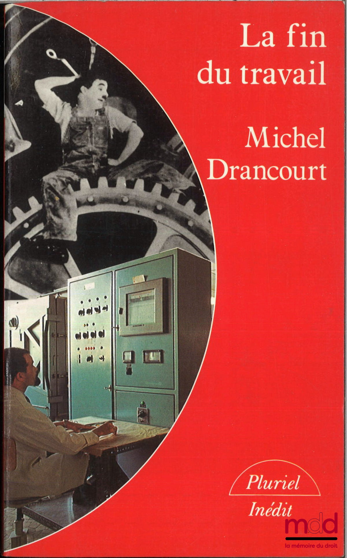 DRANCOURT (Michel) – LA FIN DU TRAVAIL, coll. Pluriel
