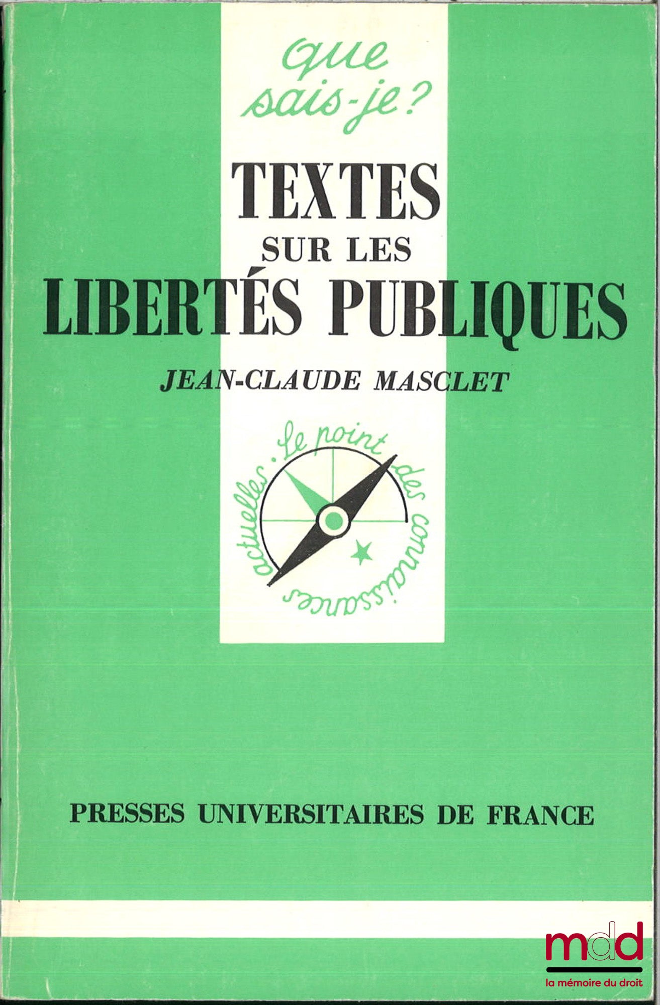 MASCLET (Jean-Claude) – TEXTES SUR LES LIBERTÉS PUBLIQUES, coll. Que sais-je ?
