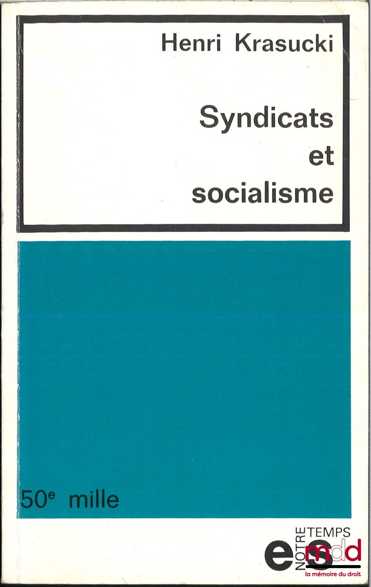 KRASUCKI (Henri) – SYNDICATS ET SOCIALISME