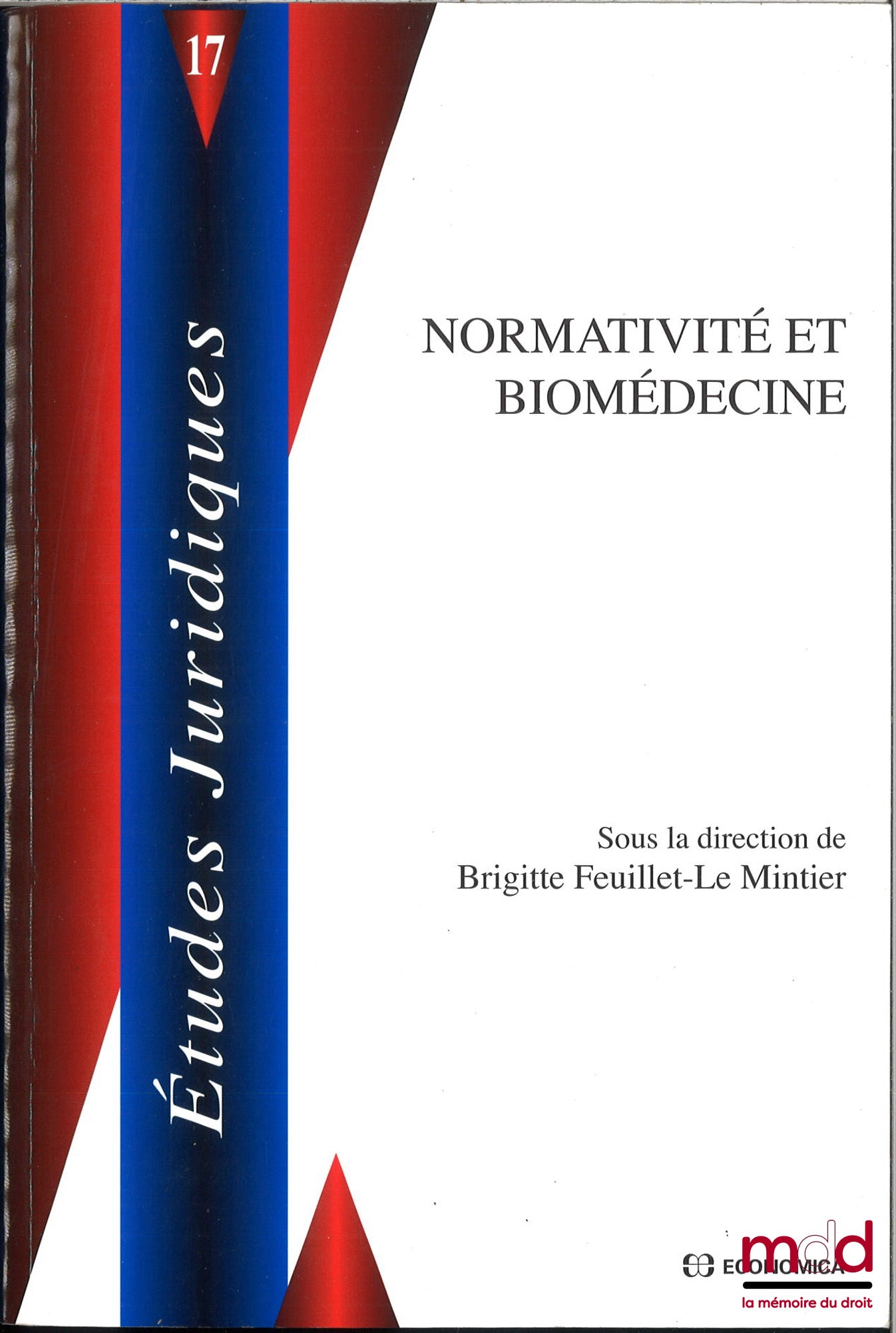 [Collectif] – NORMATIVITÉ ET BIOMÉDECINE, Sous la direction de Brigitte Feuillet-Le Mintier, coll. Études juridiques
