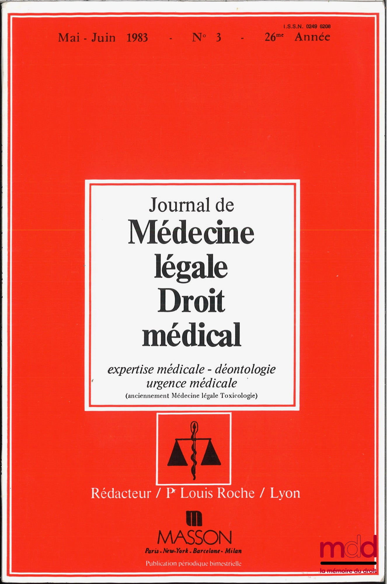 [Revue] – JOURNAL DE MÉDECINE LÉGALE, DROIT MÉDICAL, Expertise médicale, déontologie, urgence médicale, n° 3, mai-juin 1983, 26e année