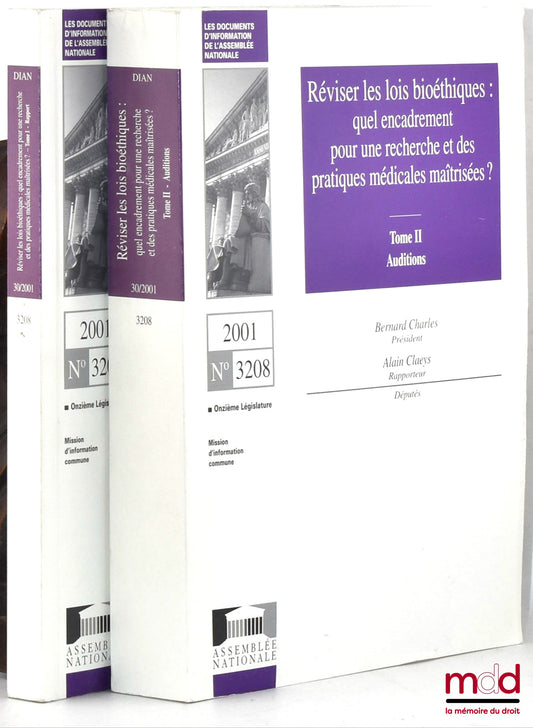 [Collectif] – RÉVISER LES LOI BIOÉTHIQUES : QUEL ENCADREMENT POUR UNE RECHERCHE ET DES PRATIQUES MÉDICALES MAÎTRISÉE ?, Rapport d’information déposé par la mission d’information commune préparatoire au projet de loi de révision des lois « Bioéthiques » de