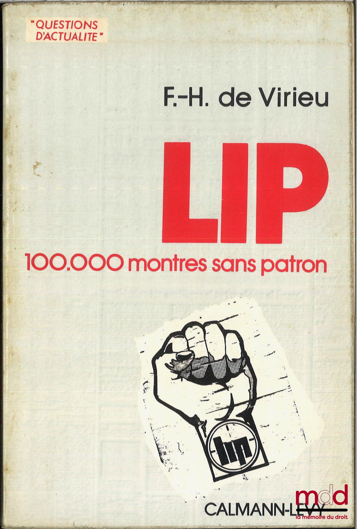 DE VIRIEU (François-Henri) – LIP, 100.000 montres sans patron