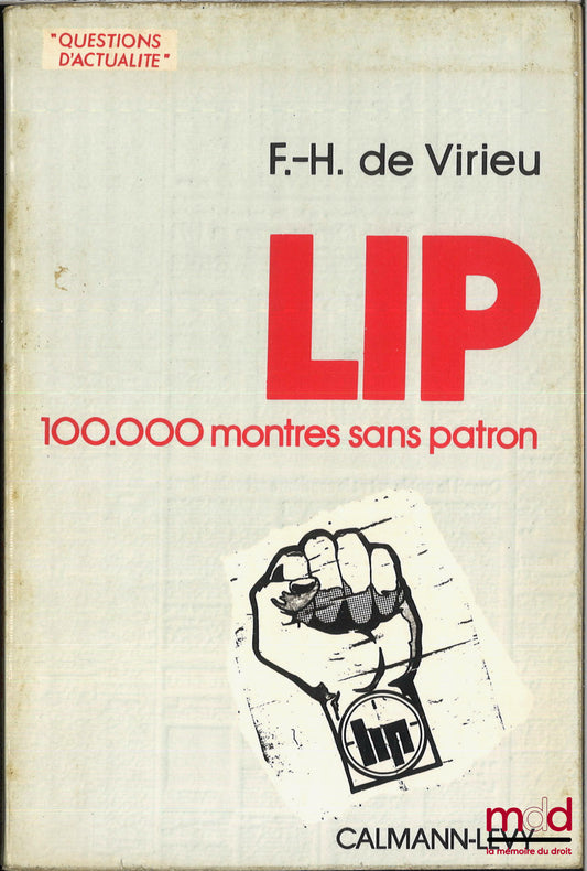 DE VIRIEU (François-Henri) – LIP, 100.000 montres sans patron