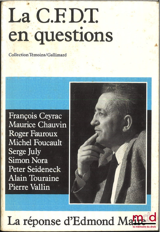 [Collectif] – LA C.F.D.T. EN QUESTIONS, Entretiens et analyses recueillis et présentés par Pierre Nora, coll. Témoins