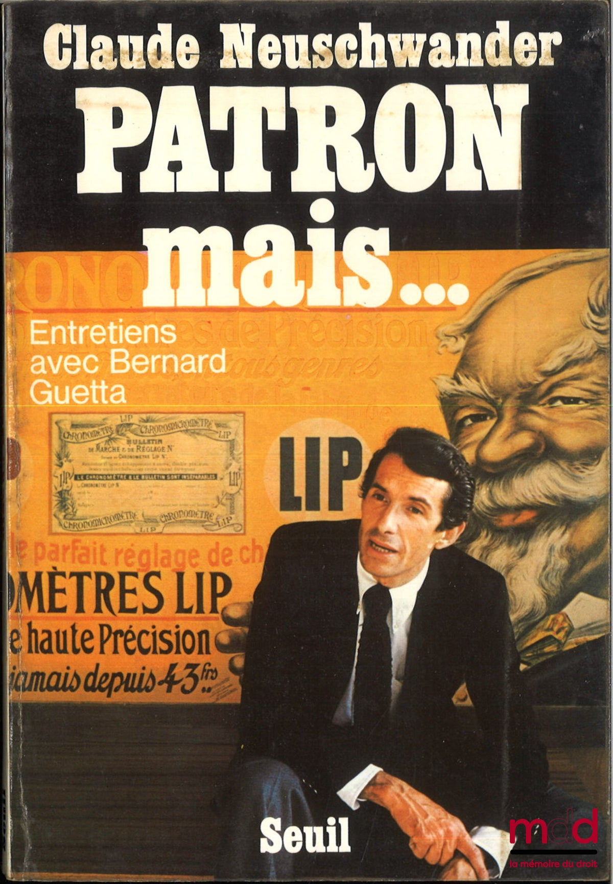 NEUSCHWANDER (Claude) – PATRON MAIS..., Entretiens avec Bernard Guetta