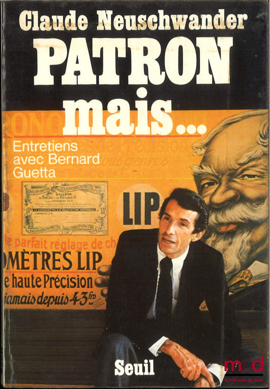 NEUSCHWANDER (Claude) – PATRON MAIS..., Entretiens avec Bernard Guetta