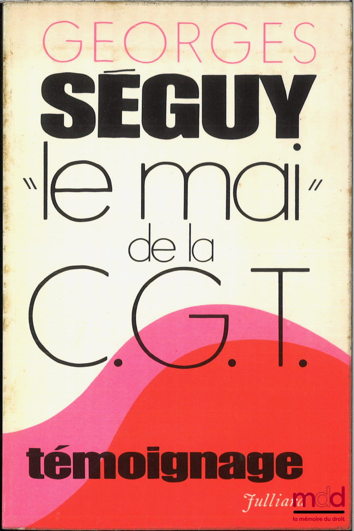 SÉGUY (Georges) – LE MAI DE LA C.G.T.
