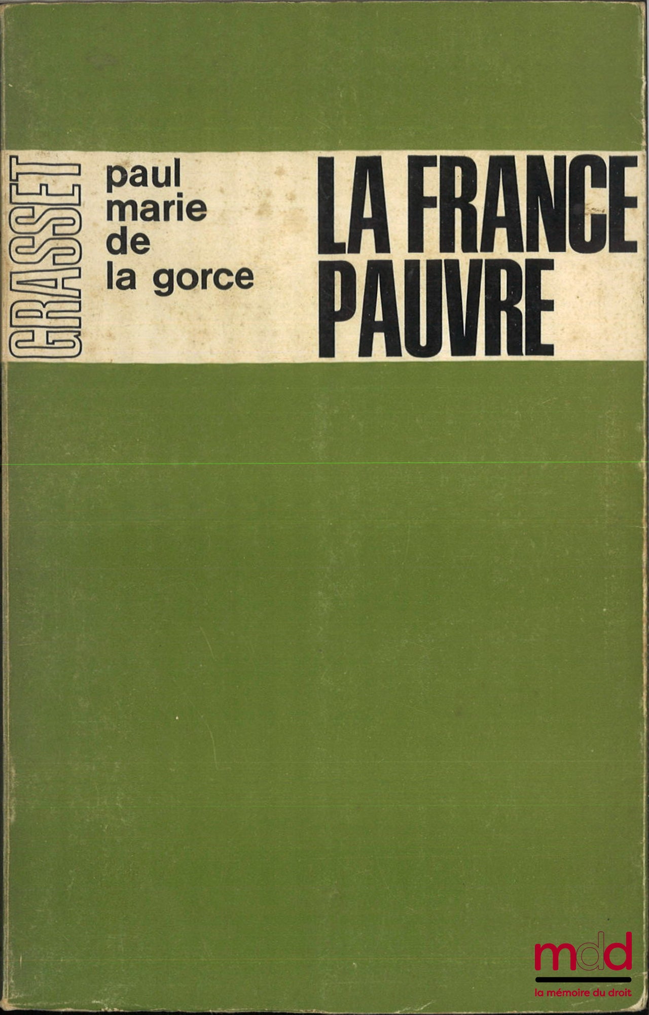 DE LA GORCE (Paul-Marie) – LA FRANCE PAUVRE