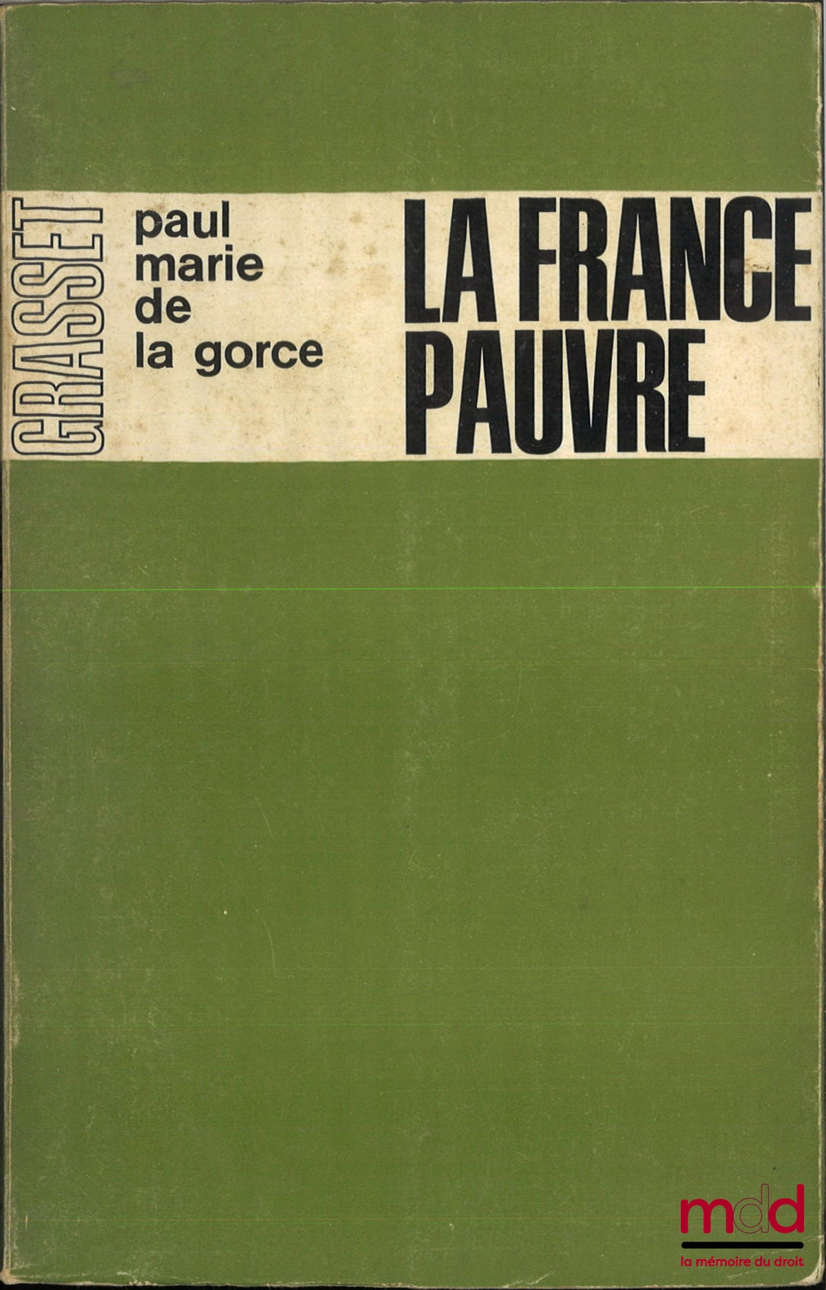 DE LA GORCE (Paul-Marie) – LA FRANCE PAUVRE