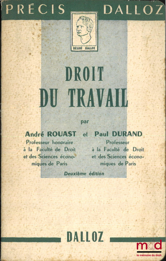 ROUAST (André) et DURAND (Paul) – DROIT DU TRAVAIL, 2e éd., coll. Précis Dalloz