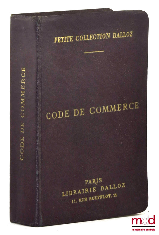 [Code] – CODE DE COMMERCE, suivi des lois commerciales et industrielles avec annotations d’après la doctrine et la jurisprudence et renvois aux publications Dalloz, 35e éd. revue, corrigée et augmentée par M. Henry Bourdeaux, Petite coll. Dalloz