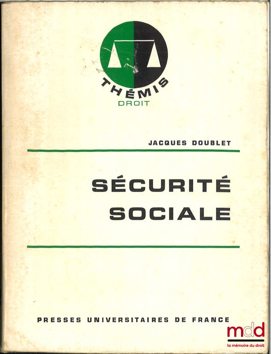 DOUBLET (Jacques) – SÉCURITÉ SOCIALE, coll. Thémis / Droit