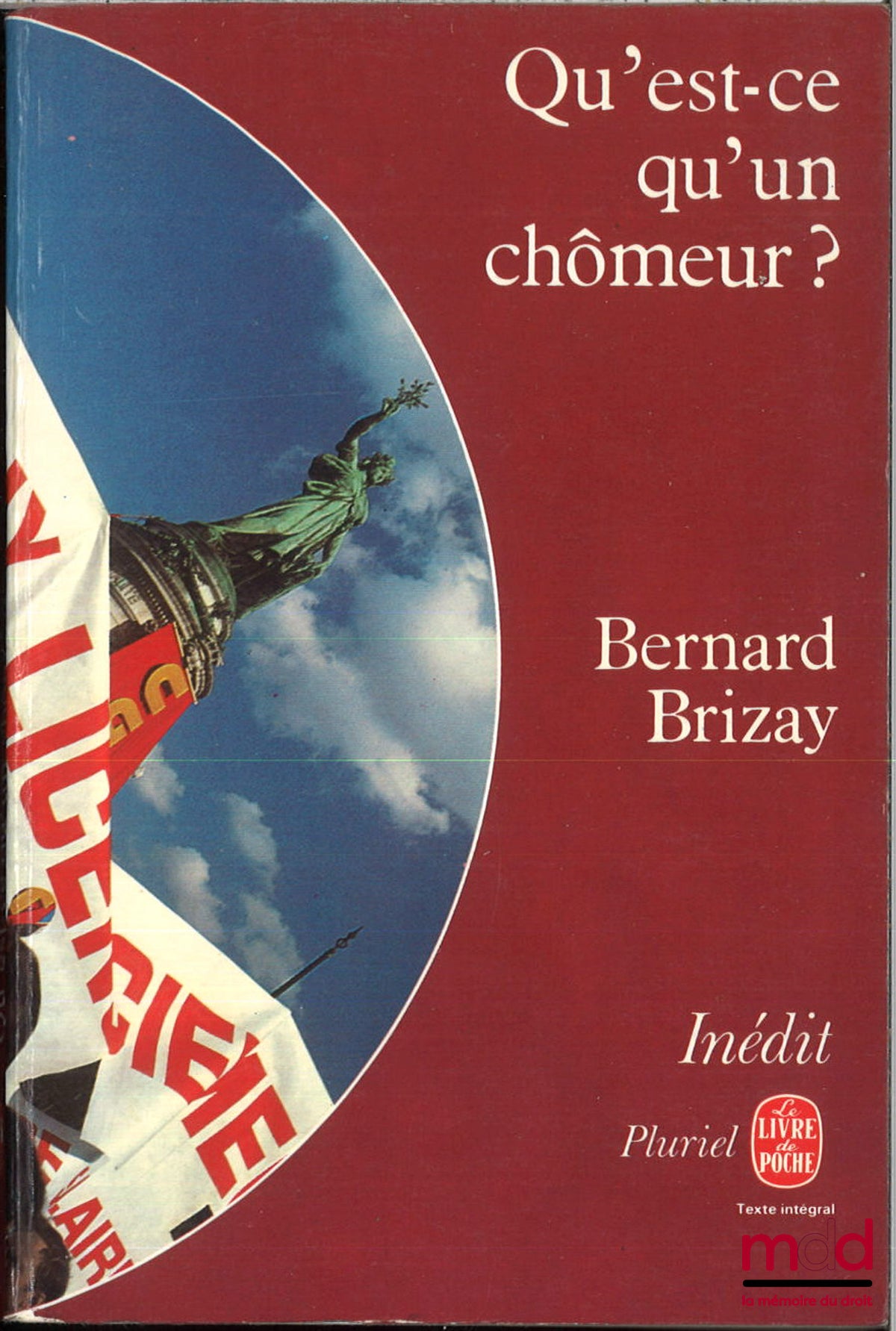 BRIZAY (Bernard) – QU’EST-CE QU’UN CHÔMEUR ?, Avant-propos de Michel Drancourt, Inédit, coll. Pluriel