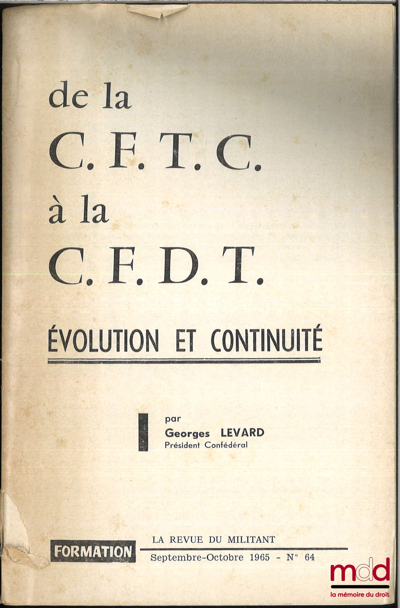 LEVARD (Georges) – DE LA C.F.T.C. À LA C.F.D.T., Évolution et continuité