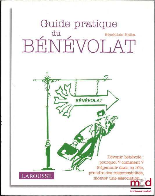 HALBA (Bénédicte) – GUIDE PRATIQUE DU BÉNÉVOLAT