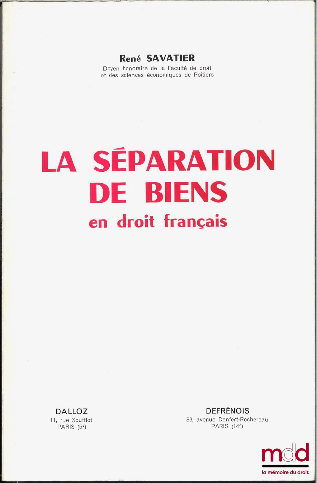 SAVATIER (René) – LA SÉPARATION DE BIENS EN DROIT FRANÇAIS